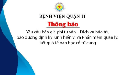 Thông báo Yêu cầu báo giá phi tư vấn – Dịch vụ bảo trì, bảo dưỡng định kỳ Kính hiển vi và Phần mềm quản lý, kết quả tế bào học cổ tử cung